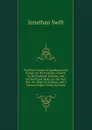 The Prose Works of Jonathan Swift: Essays On the Portraits of Swift, by Sir Frederick Falkiner, and On Swift and  Stella, by the Very Rev. the Dean of . Jackson, and a General Index, Comp. by Const - Swift Jonathan