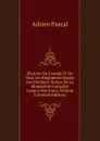 Histoire De L.armee Et De Tous Les Regiments Depuis Les Premiers Temps De La Monarchie Francaise Jusqu.a Nos Jours, Volume 4 (French Edition) - Adrien Pascal