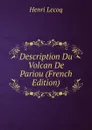 Description Du Volcan De Pariou (French Edition) - Henri Lecoq