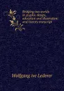 Bridging two worlds in graphic design, education and illustration: oral history transcript - Wolfgang ive Lederer