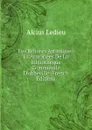 Les Reliures Artistiques Et Armoriees De La Bibliotheque Communale D.abbeville (French Edition) - Alcius Ledieu