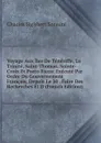 Voyage Aux Iles De Teneriffe, La Trinite, Saint-Thomas, Sainte-Croix Et Porto Ricco: Execute Par Ordre Du Gouvernement Francais, Depuis Le 30 . Faire Des Recherches Et D (French Edition) - Charles Sigisbert Sonnini
