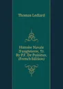 Histoire Navale D.angleterre, Tr. By P.F. De Puisieux. (French Edition) - Thomas Lediard