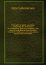 Principles of public speaking, comprising the techniques of articulation, phrasing, emphasis; the cure of vocal defects; the elements of gesture . with many exercises, forms, and practice selections - Guy Carleton Lee
