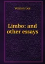 Limbo: and other essays - Vernon Lee