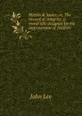 Martin . James, or, The reward of integrity: a moral tale designed for the improvement of children - John Lee