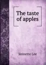 The taste of apples - Jennette Lee