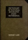 DICTIONARY OF NATIONAL BIOGRAPHY(FAED-MUYBRIDGE) - Sidney Lee