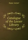 Catalogue of the Leeser Library - Isaac Leeser