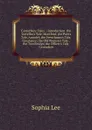 Canterbury Tales .: Introduction. the Traveller.s Tale. Montford; the Poet.s Tale. Arundel; the Frenchman.s Tale. Constance; the Old Woman.s Tale. . the Two Emilys; the Officer.s Tale. Cavendish - Sophia Lee