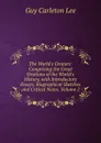The World.s Orators: Comprising the Great Orations of the World.s History, with Introductory Essays, Biographical Sketches and Critical Notes, Volume 2 - Guy Carleton Lee