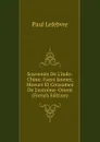 Souvenirs De L.indo-Chine: Faces Jaunes; Moeurs Et Cousumes De L.extreme-Orient (French Edition) - Paul Lefebvre