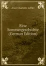 Eine Sommergeschichte (German Edition) - Anne Charlotte Leffler