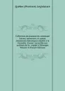 Collection de manuscrits contenant lettres, memoires, et autres documents historiques relatifs a la Nouvelle-France: recueillis aux archives de la . copies a l.etranger Volume 4 (French Edition) - Québec Province Legislature