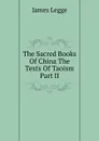 The Sacred Books Of China The Texts Of Taoism Part II - James Legge