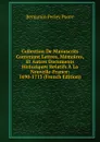Collection De Manuscrits Contenant Lettres, Memoires, Et Autres Documents Historiques Relatifs A La Nouvelle-France: 1690-1713 (French Edition) - Benjamin Perley Poore
