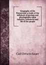 Geography of the Pennyroyal: a study of the influence of geology and physiography upon industry, commerce and life of the people. - Carl Ortwin Sauer