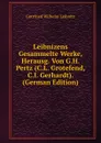 Leibnizens Gesammelte Werke, Herausg. Von G.H. Pertz (C.L. Grotefend, C.I. Gerhardt). (German Edition) - Gottfried Wilhelm Leibnitz