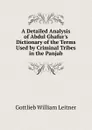 A Detailed Analysis of Abdul Ghafur.s Dictionary of the Terms Used by Criminal Tribes in the Panjab - Gottlieb William Leitner