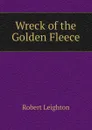 Wreck of the Golden Fleece - Robert Leighton