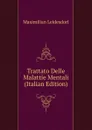 Trattato Delle Malattie Mentali (Italian Edition) - Maximilian Leidesdorf