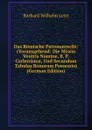 Das Romische Patronatrecht: (Vorausgehend: Die Missio Ventris Nomine, B. P. Carboniana, Und Secundum Tabulas Bonorum Possessio) (German Edition) - Burkard Wilhelm Leist