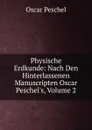 Physische Erdkunde: Nach Den Hinterlassenen Manuscripten Oscar Peschel.s, Volume 2 - Oscar Peschel