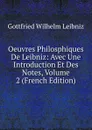 Oeuvres Philosphiques De Leibniz: Avec Une Introduction Et Des Notes, Volume 2 (French Edition) - Готфрид Вильгельм Лейбниц
