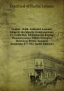 Godofr. Wilh. Leibnitii Annales Imperii Occidentis Brunsvicenses Ex Codicibus Bibliothecae Regiae Hannoveranae Edidit Georgius Heinricus Pertz: Annales Annorum 877-955 (Latin Edition) - Готфрид Вильгельм Лейбниц