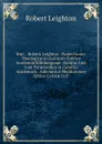 Rmi. . Roberti Leighton . Praelectiones Theologicae in Auditorio Publico Academiae Edinburgenae . Habitae. Una Cum Paraenesibus in Comitiis Academicis . Adjiciuntur Meditationes Ethico-Criticae in P - Robert Leighton