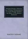 Polska Dzieje I Rzeczy Jej: Polska Odradzajaca Si Czyli Dzieje Polskie Od Roku 1795 (Polish Edition) - Joachim Lelewel