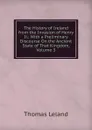 The History of Ireland from the Invasion of Henry Ii.: With a Preliminary Discourse On the Ancient State of That Kingdom, Volume 3 - Thomas Leland