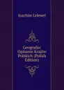 Geografja: Opisanie Krajow Polskich (Polish Edition) - Joachim Lelewel