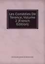 Les Comedies De Terence, Volume 2 (French Edition) - Guillaume Antoine Lemonnier