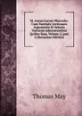 M. Annaei Lucani Pharsalia: Cum Varietate Lectionum Argumentis Et Selectis Variorum Adnotationibus Quibus Suas, Volume 2,.part 2 (Romanian Edition) - Thomas May