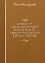 Histoire De L.universite D.angers: Publiee Pour La Premiere Fois, Volume 1 (French Edition) - Pierre Rangeard