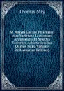 M. Annaei Lucani Pharsalia: cum Varietate Lectionum Argumentis Et Selectis Variorum Adnotationibus Quibus Suas, Volume 2 (Romanian Edition) - Thomas May