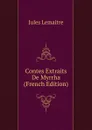 Contes Extraits De Myrrha (French Edition) - Jules Lemaitre