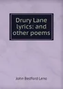 Drury Lane lyrics: and other poems - John Bedford Leno