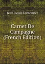 Carnet De Campagne (French Edition) - Jean-Louis Lentonnet