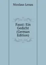 Faust: Ein Gedicht (German Edition) - Nicolaus Lenau
