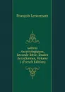 Lettres Assyriologiques, Seconde Serie: Etudes Accadiennes, Volume 1 (French Edition) - François Lenormant