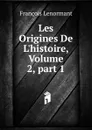 Les Origines De L.histoire, Volume 2,.part 1 - François Lenormant