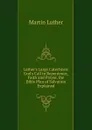 Luther.s Large Catechism: God.s Call to Repentence, Faith and Prayer, the Bible Plan of Salvation Explained - M. Luther