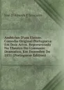 Ambicoes D.um Eleitor: Comedia Original Portugueza Em Dois Actos. Representada No Theatro Do Gymnasio Dramatico, Em Dezembre De 1851 (Portuguese Edition) - José D' Almada E Lencastre