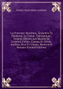 La Provence Maritime, Ancienne Et Moderne: La Ciotat, Tauroentum, Toulon, Hyeres, Les Maures Et L.esterel, Frejus, Cannes Et Lerins, Antibes, Nice Et Cimiez, Menton Et Monaco (French Edition) - Charles Pierre Marie Lentheric