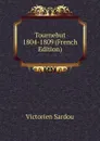 Tournebut 1804-1809 (French Edition) - Victorien Sardou