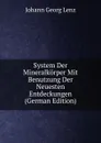 System Der Mineralkorper Mit Benutzung Der Neuesten Entdeckungen (German Edition) - Johann Georg Lenz