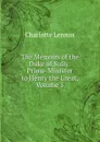 The Memoirs of the Duke of Sully: Prime-Minister to Henry the Great, Volume 5 - Charlotte Lennox