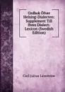 Ordbok Ofver Helsing-Dialecten: Supplement Till Ihres Dialect-Lexicon (Swedish Edition) - Carl Julius Lénström